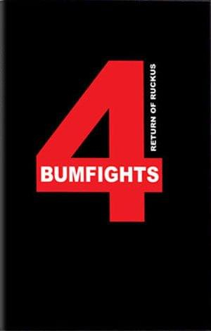 Bumfights.4.Return.Of.Ruckus.2006.DVDRip.XviD-rXnX cover